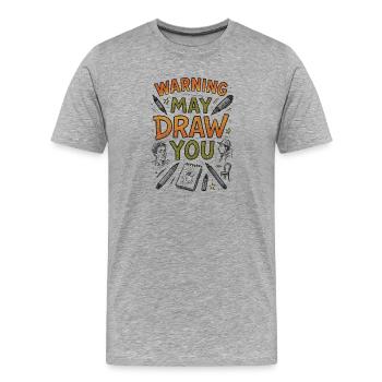 Fais attention, je vais te dessiner | Dessin urbain - T-shirt bio Premium Homme - gris chiné - Devant - Damien (186cm)