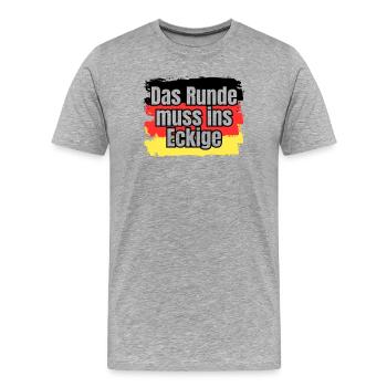 Das Runde muss ins Eckige - Spruch - Männer Premium Bio T-Shirt - Grau meliert - Vorne - Damien (186cm)