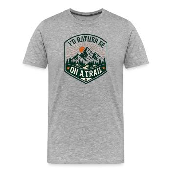 I'd Rather Be On a Trail - Men's Premium Organic T-Shirt - heather grey - Front - Damien (186cm)