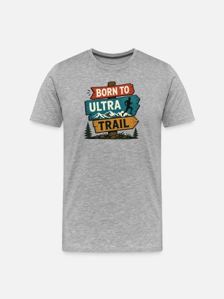 Born to Ultra Trail - Men's Premium Organic T-Shirt - heather grey