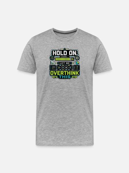 Overthink This Loading Screen - Men's Premium Organic T-Shirt - heather grey