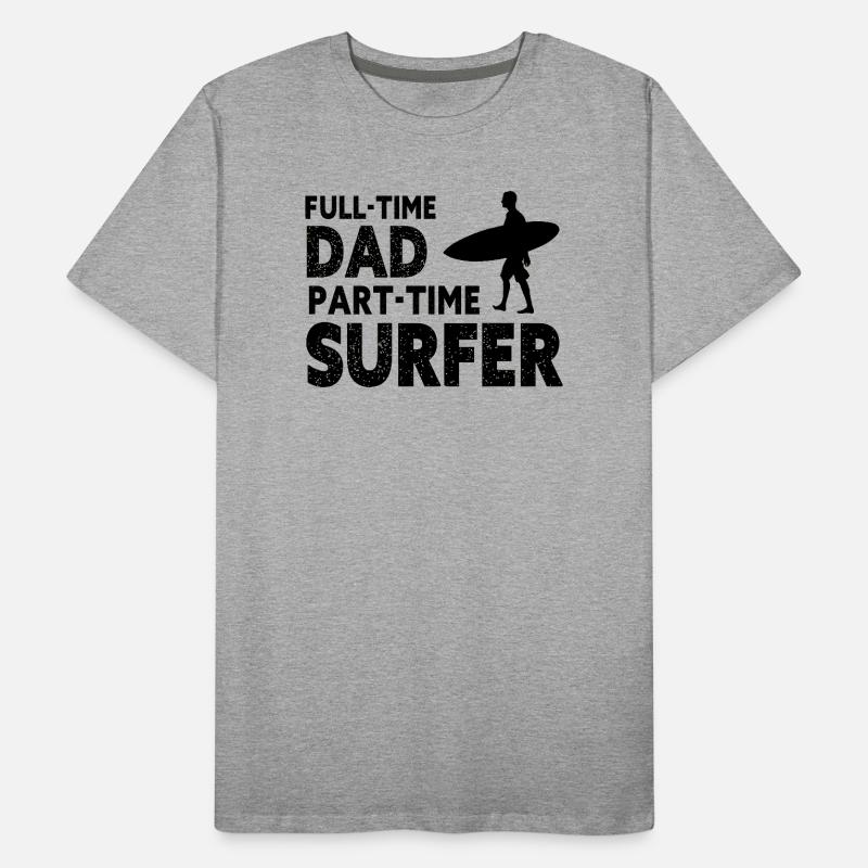 Full-time Dad Part-time Surfer T-shirt bio Premium Homme