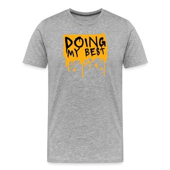 Je fais mon meilleur dicton motivant honnête et drôle - T-shirt bio Premium Homme - gris chiné - Devant - Damien (186cm)