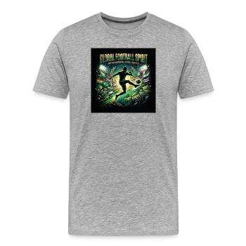 Globaler Fußballgeist vereint euch - Männer Premium Bio T-Shirt - Grau meliert - Vorne - Damien (186cm)