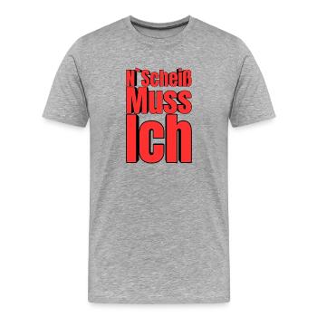 N'Scheiß Muss Ich – Große Typo - Männer Premium Bio T-Shirt - Grau meliert - Vorne - Damien (186cm)