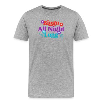 Bingo Bingo Bingo toute la nuit Bingo - T-shirt bio Premium Homme - gris chiné - Devant - Damien (186cm)