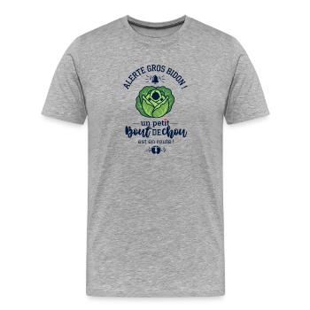Annonce Grossesse Alerte Gros Bidon Chou - T-shirt bio Premium Homme - gris chiné - Devant - Damien (186cm)