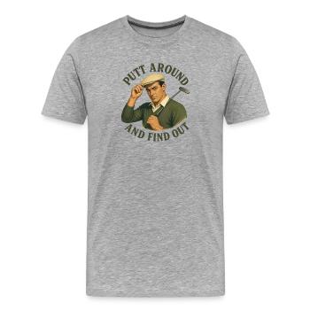 Putten Sie ein bisschen und finden Sie es heraus:  - Männer Premium Bio T-Shirt - Grau meliert - Vorne - Damien (186cm)
