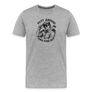 Putten Sie ein bisschen und finden Sie es heraus:  - Männer Premium Bio T-Shirt - Grau meliert - Vorne - Damien (186cm)