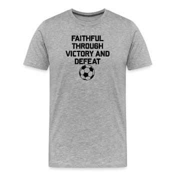 Faithful Through Victory and Defeat  - Men's Premium Organic T-Shirt - heather grey - Front - Damien (186cm)
