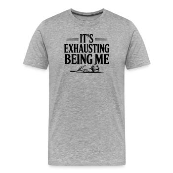 Es ist anstrengend, ich selbst zu sein - Männer Premium Bio T-Shirt - Grau meliert - Vorne - Damien (186cm)