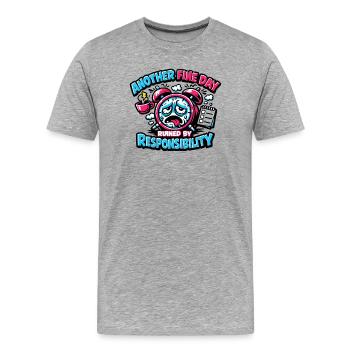Another day plagued by responsibility - Men's Premium Organic T-Shirt - heather grey - Front - Damien (186cm)