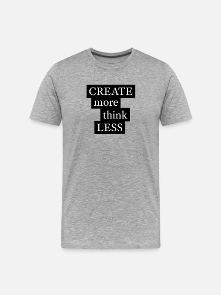 CREATE more think LESS - Men's Premium Organic T-Shirt - heather grey