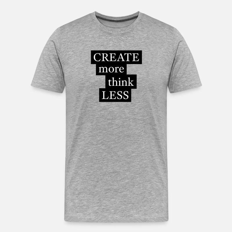 CREATE more think LESS - Men's Premium Organic T-Shirt - heather grey