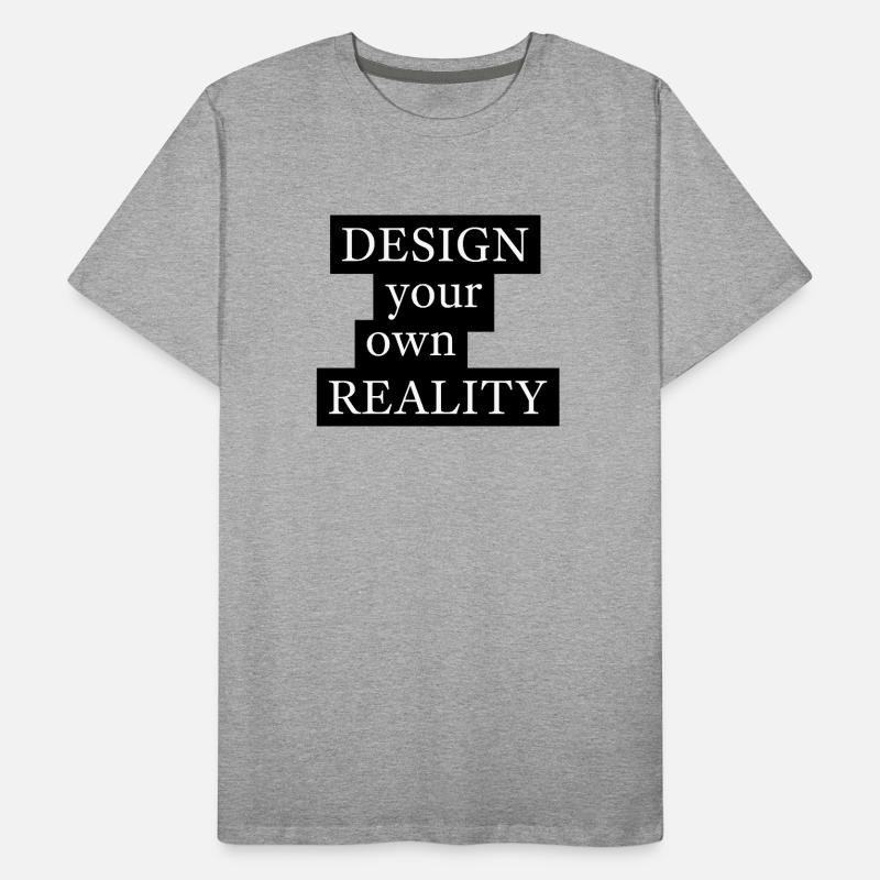 CONCEVEZ VOTRE PROPRE RÉALITÉ T-shirt bio Premium Homme