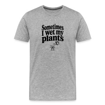 Parfois, je mouille mes plantes - T-shirt bio Premium Homme - gris chiné - Devant - Damien (186cm)