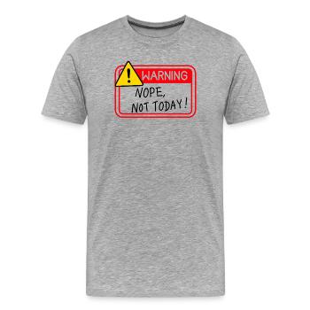 Nope Not Today - Männer Premium Bio T-Shirt - Grau meliert - Vorne - Damien (186cm)