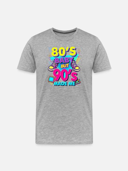 80s Baby, 90s Made Me - Men's Premium Organic T-Shirt - heather grey
