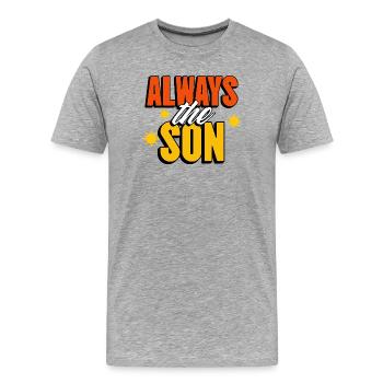 Always The Sun the Son - Men's Premium Organic T-Shirt - heather grey - Front - Damien (186cm)
