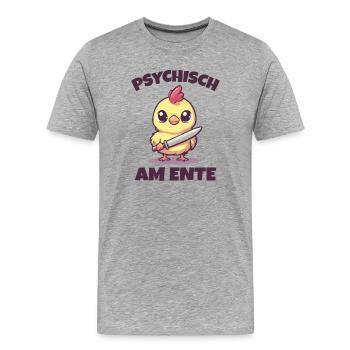 Psychisch Am Ente Lustiger Spruch - Männer Premium Bio T-Shirt - Grau meliert - Vorne - Damien (186cm)