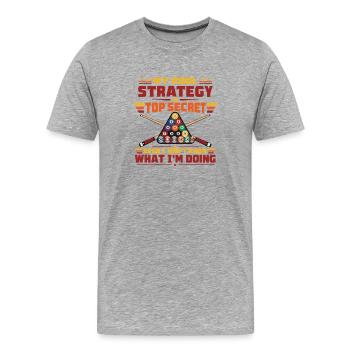 My Pool Strategy Is Top Secret Funny Billiard - Men's Premium Organic T-Shirt - heather grey - Front - Damien (186cm)