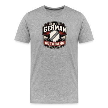 Made for German Autobahn - Männer Premium Bio T-Shirt - Grau meliert - Vorne - Damien (186cm)