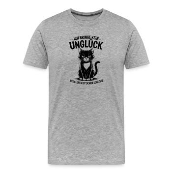  Ich Bringe Kein Unglück Dein Leben Ist Schon - Männer Premium Bio T-Shirt - Grau meliert - Vorne - Damien (186cm)