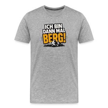 Ich Bin Dann Mal Berg - Lustiges Wander Outfit  - Männer Premium Bio T-Shirt - Grau meliert - Vorne - Damien (186cm)