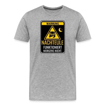 Warnung Nachteule funktioniert morgens nicht - Männer Premium Bio T-Shirt - Grau meliert - Vorne - Damien (186cm)