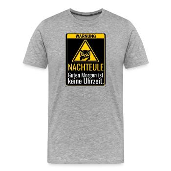 Warnung Nachteule Guten Morgen ist keine Uhrzeit - Männer Premium Bio T-Shirt - Grau meliert - Vorne - Damien (186cm)