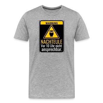 Warnung Nachteule Vor 10 Uhr nicht ansprechbar - Männer Premium Bio T-Shirt - Grau meliert - Vorne - Damien (186cm)