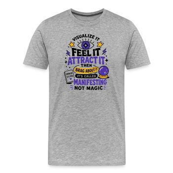Ressens-le, attire-le, il se manifeste - T-shirt bio Premium Homme - gris chiné - Devant - Damien (186cm)