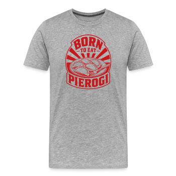Geboren, um Pierogi zu essen - Männer Premium Bio T-Shirt - Grau meliert - Vorne - Damien (186cm)