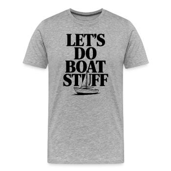 Lasst uns Bootsachen machen - Männer Premium Bio T-Shirt - Grau meliert - Vorne - Damien (186cm)