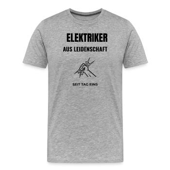 Elektriker aus Leidenschaft Seit Tag Eins - Männer Premium Bio T-Shirt - Grau meliert - Vorne - Damien (186cm)