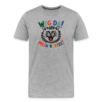 Weg Da Mein Kaffee - Männer Premium Bio T-Shirt - Grau meliert - Vorne - Damien (186cm)