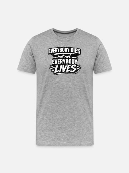 Nicht jeder lebt Zitat-Tee - Männer Premium Bio T-Shirt - Grau meliert