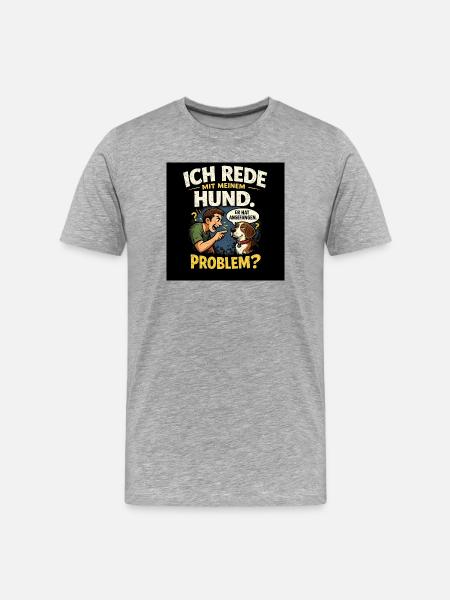 Ich rede mit meinem Hund – Problem? - Männer Premium Bio T-Shirt - Grau meliert