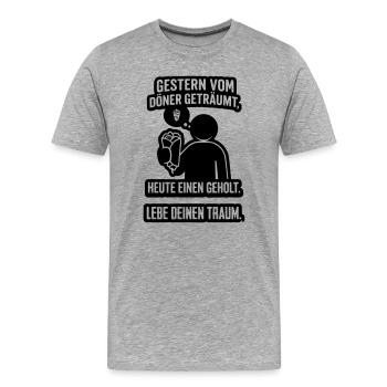 Döner Traum Lebe deinen Traum - Männer Premium Bio T-Shirt - Grau meliert - Vorne - Damien (186cm)