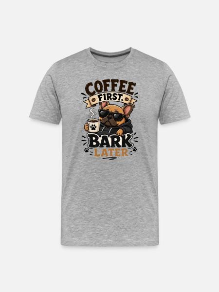 Kaffee zuerst, Bark später - Männer Premium Bio T-Shirt - Grau meliert