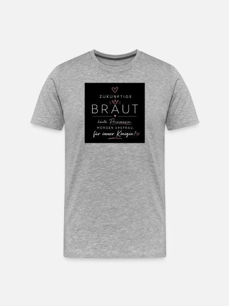 Zukünftige Braut Prinzessin - Männer Premium Bio T-Shirt - Grau meliert