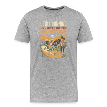 Ultralaufen ist einfach Wandern mit Vertrauensproblemen - Männer Premium Bio T-Shirt - Grau meliert - Vorne - Damien (186cm)
