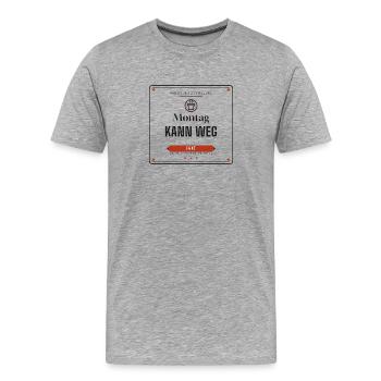 Montag kann weg – Bürohumor - Männer Premium Bio T-Shirt - Grau meliert - Vorne - Damien (186cm)