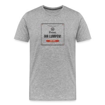 Prost, ihr Lumpen! – Bierzelt-Gaudi - Männer Premium Bio T-Shirt - Grau meliert - Vorne - Damien (186cm)