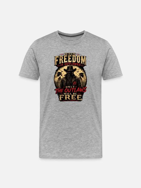 When Freedom Is Outlawed: The Outlaws - Men's Premium Organic T-Shirt - heather grey
