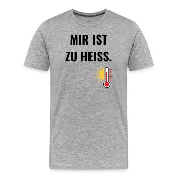 Mir ist zu heiß. - Männer Premium Bio T-Shirt - Grau meliert - Vorne - Damien (186cm)