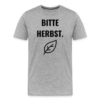 Bitte Herbst. - Männer Premium Bio T-Shirt - Grau meliert - Vorne - Damien (186cm)
