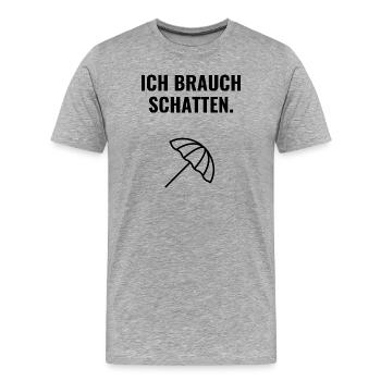 Ich brauch Schatten. - Männer Premium Bio T-Shirt - Grau meliert - Vorne - Damien (186cm)