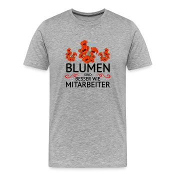 Mitarbeiter Frust lustiger Spruch  - Männer Premium Bio T-Shirt - Grau meliert - Vorne - Damien (186cm)