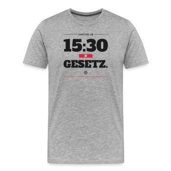Samstags Um 15:30 Ist Gesetz Fußball Spruch Fan - Männer Premium Bio T-Shirt - Grau meliert - Vorne - Damien (186cm)